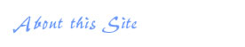 About this Site