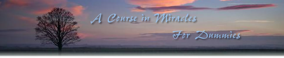 A Course in Miracles For Dummies